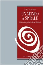 Un mondo a spirale: Riflessioni a partire da Michel Maffesoli. E-book. Formato PDF ebook