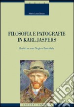 Filosofia e patografie in Karl Jaspers: Scritti su van Gogh e Ezechiele. E-book. Formato EPUB