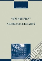 “Malamusica”: neomelodia e legalità. E-book. Formato EPUB