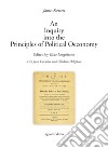 An Inquiry into the Principles of Political Oeconomy: Edited by Gino Longhitano with Jean Cartelier and Ghislain Deleplace Voll. I - II - The full text of the 1767 edition. E-book. Formato PDF ebook