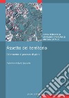 Assetto del territorio: Dalle norme al processo di piano  Prefazione di Agata Spaziante. E-book. Formato PDF ebook