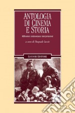 Antologia di cinema e storia: Riflessioni testimonianze interpretazioni. E-book. Formato PDF ebook