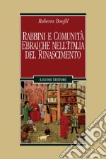 Rabbini e comunità ebraiche nell’Italia del Rinascimento. E-book. Formato PDF