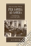 Per Aspera ad Aspera: Vittorio Spinazzola tra archeologia e politica. E-book. Formato PDF ebook