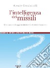 L’intelligenza dei missili: L’educazione di oggi tra interiorità ed esteriorizzazione. E-book. Formato PDF ebook di Alessio Ceccherelli