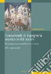 Fondamenti di Ingegneria Sismica in 80 lezioni: Per un’Ingegneria e un’Architettura antisismiche. E-book. Formato PDF ebook