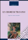 Le chiome di Thanatos: L’approccio romantico alla Morte. E-book. Formato PDF ebook