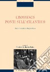 Crossings - Ponti sull’Atlantico: Testi in ricordo di Regina Soria  a cura di Frederick Mario Fales. E-book. Formato PDF ebook
