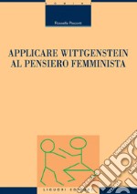 Applicare Wittgenstein al pensiero femminista. E-book. Formato PDF ebook