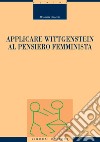 Applicare Wittgenstein al pensiero femminista. E-book. Formato PDF ebook