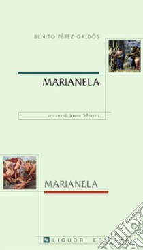 Marianela: a cura di Laura Silvestri. E-book. Formato PDF ebook di Benito Pérez Galdós