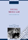 Social Media Lab: Avventure nei media sociali  a cura di Francesco D’Orazio e Stefano Mizzella. E-book. Formato PDF ebook di Francesco D’Orazio