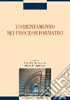 L’orientamento nei processi formativi: a cura di Ornella De Sanctis e Maria D’Ambrosio. E-book. Formato PDF ebook