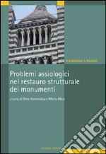 Problemi assiologici nel restauro strutturale dei monumenti: a cura di Nina Avramidou e Mario Maio. E-book. Formato PDF