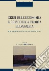 Crisi dell’economia e crisi della teoria economica: Teoria tradizionale e nuova economia civile a confronto  a cura di Pompeo Della Posta. E-book. Formato EPUB ebook di Pompeo Della Posta