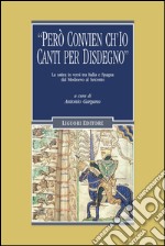 “Però convien ch’io canti per disdegno“: La satira in versi tra Italia e Spagna dal Medioevo al Seicento  a cura di Antonio Gargano  con un’introduzione di Giancarlo Alfano. E-book. Formato PDF ebook