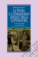 La paura e l’immaginario sociale nella letteratura: Volume III: Il romanzo industriale  a cura di Carlo Bordoni. E-book. Formato PDF