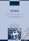 Xenoi: Immagine e parola tra razzismi antichi e moderni  Atti del Convegno Internazionale di Studi Cagliari, 3-6 febbraio 2010  a cura di Andrea Cannas, Tatiana Cossu, Marco Giuman. E-book. Formato PDF ebook di Marco Giuman