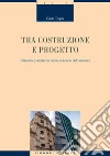 Tra costruzione e progetto: Classico e moderno come scenario del costruire. E-book. Formato PDF ebook di Carlo Truppi
