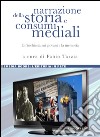 Narrazione della storia e consumi mediali: Un’inchiesta sui giovani e la memoria  a cura di Fabio Tarzia. E-book. Formato PDF ebook