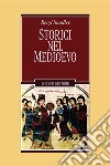 Storici nel Medioevo: Traduzione di Ileana Pagani. E-book. Formato PDF ebook