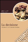 La decisione: Comportamenti e scelte razionali dell’individuo. E-book. Formato PDF ebook di Aldo Ventre