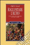 Raccontare l’Altro: L’Oriente islamico nella novella italiana da Boccaccio a Bandello. E-book. Formato PDF ebook