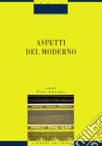 Aspetti del moderno: a cura di Vito Cavone. E-book. Formato PDF ebook di Vito Cavone