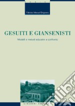 Gesuiti e giansenisti: Modelli e metodi educativi a confronto. E-book. Formato PDF