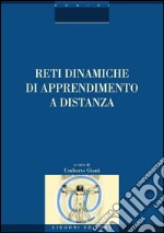 Reti dinamiche di apprendimento a distanza: a cura di Umberto Giani. E-book. Formato PDF ebook