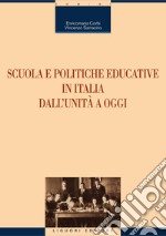 Scuola e politiche educative in Italia dall’Unità ad oggi. E-book. Formato PDF