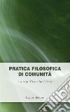 Pratica filosofica di comunità: a cura di Alessandro Volpone. E-book. Formato EPUB ebook