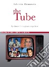 The Tube: Pynchon e l’immaginario dopo la tv. E-book. Formato PDF ebook