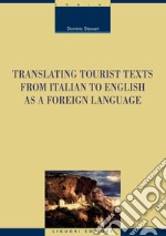 Translating tourist texts from italian to english as a foreign language. E-book. Formato PDF ebook