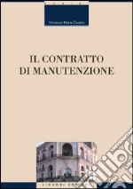 Il contratto di manutenzione. E-book. Formato PDF ebook