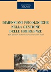 Dimensioni psicologiche nella gestione delle emergenze: Dalla riparazione del danno al potenziamento delle risorse. E-book. Formato PDF ebook