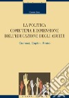 La politica come tema e dimensione dell’educazione degli adulti: Gramsci, Capitini, Freire. E-book. Formato PDF ebook