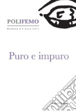 Poli-Femo: Nuova Serie di “Lingua e Letteratura“   Numero 2   Anno 2011   Puro e impuro. E-book. Formato PDF ebook