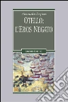 Otello: l’eros negato. E-book. Formato PDF ebook di Alessandro Serpieri