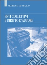 Enti collettivi e diritto d’autore. E-book. Formato PDF ebook