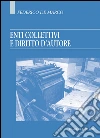 Enti collettivi e diritto d’autore. E-book. Formato PDF ebook di Federico De Marco