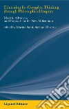 Educating for Complex Thinking through Philosophical Inquiry: Models, Advances, and Proposals for the New Millennium  Edited by Marina Santi, Stefano Oliverio. E-book. Formato PDF ebook