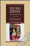 Non solo Scipione. Il cinema di Carmine Gallone. E-book. Formato PDF ebook di Iaccio P. (cur.)