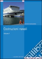 Costruzioni navali: Volume I. E-book. Formato PDF