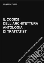 Il codice dell’architettura: Antologia di trattatisti. E-book. Formato PDF ebook