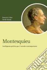 Montesquieu: Intelligenza politica per il mondo contemporaneo. E-book. Formato PDF