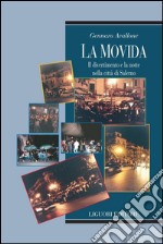 La movida: Il divertimento e la notte nella città di Salerno. E-book. Formato PDF ebook