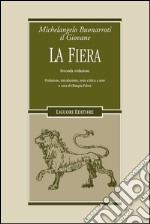 La Fiera: Seconda redazione  Prefazione, introduzione, testo critico e note a cura di Olimpia Pelosi. E-book. Formato PDF