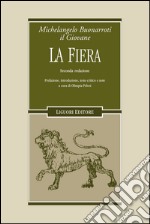 La Fiera: Seconda redazione  Prefazione, introduzione, testo critico e note a cura di Olimpia Pelosi. E-book. Formato PDF ebook