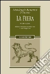 La Fiera: Seconda redazione Prefazione, introduzione, testo critico e note a cura di Olimpia Pelosi. E-book. Formato PDF ebook di Michelangelo il Giovane Buonarroti